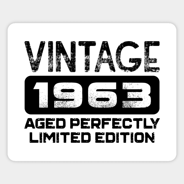 Birthday Gift Vintage 1963 Aged Perfectly Magnet by colorsplash